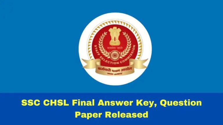 SSC CHSL Final Answer Key, Question Paper Released At ssc.gov.in; Download Tier 2 Scorecard 2023 Till March 24