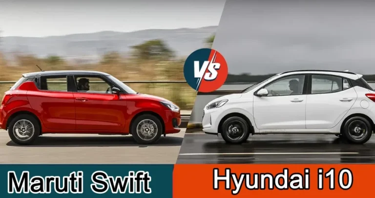 Maruti Swift and Hyundai i10, which car to buy and why